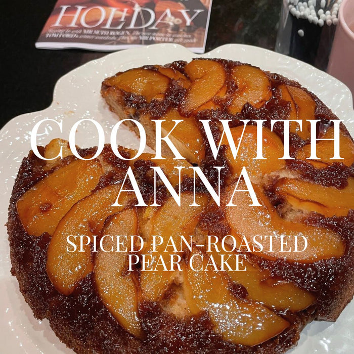 COOK WITH ANNA - Spiced Pan-Roasted Pear Cake