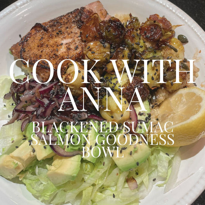 COOK WITH ANNA - Blackened Sumac Salmon Goodness Bowl