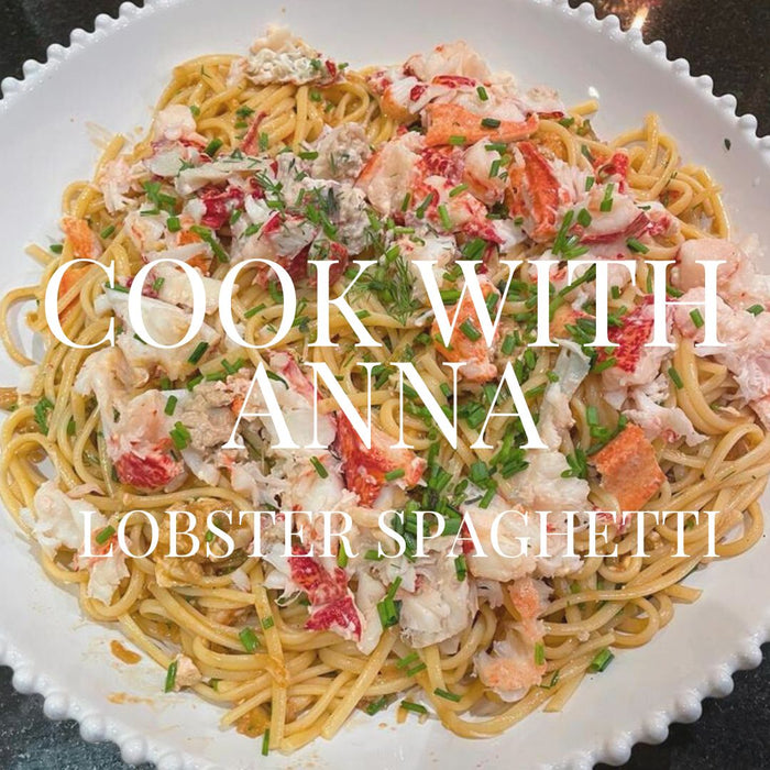 COOK WITH ANNA: Lobster Spaghetti
