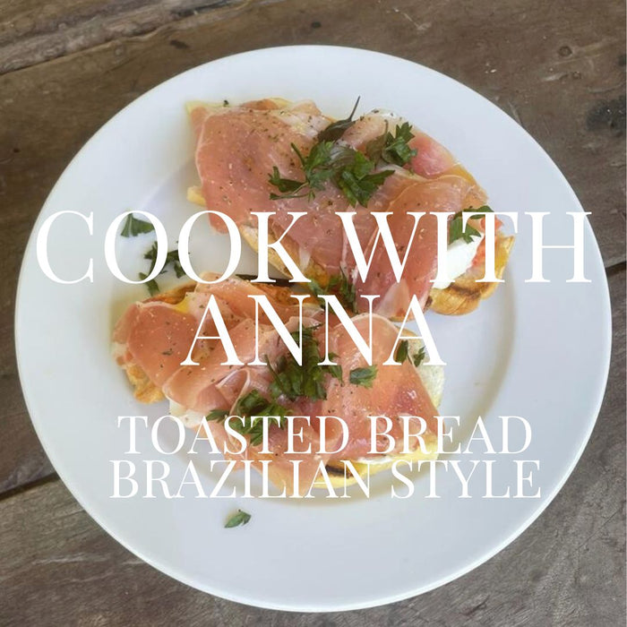 COOK WITH ANNA: Toasted Bread Brazilian Style!