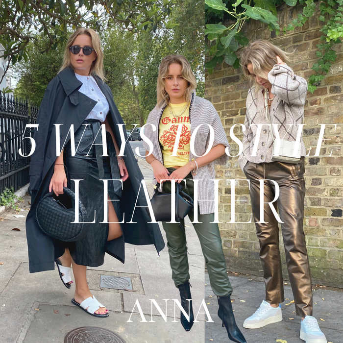 ANNA: 5 Ways To Style Leather